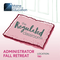 Administrator Fall Retreat (Maine Administrators Only) 2024