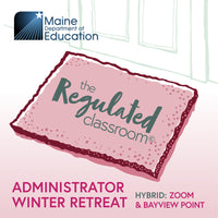 Administrator Winter Retreat (Maine Administrators Only)